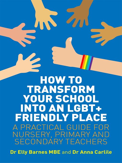 Title details for How to Transform Your School into an LGBT+ Friendly Place by Elly Barnes - Available